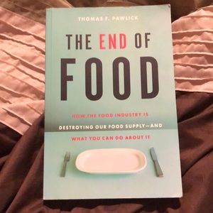 The End of Food by Thomas F. Pawlick